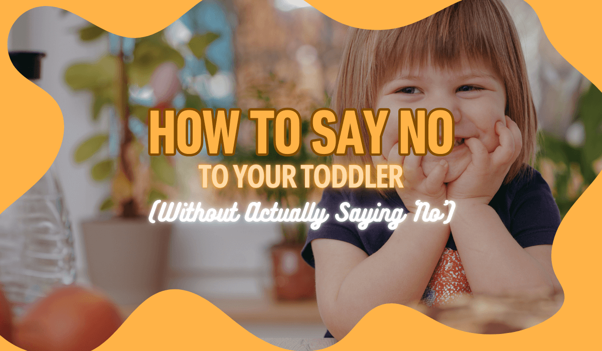 How to Say No to Your Toddler