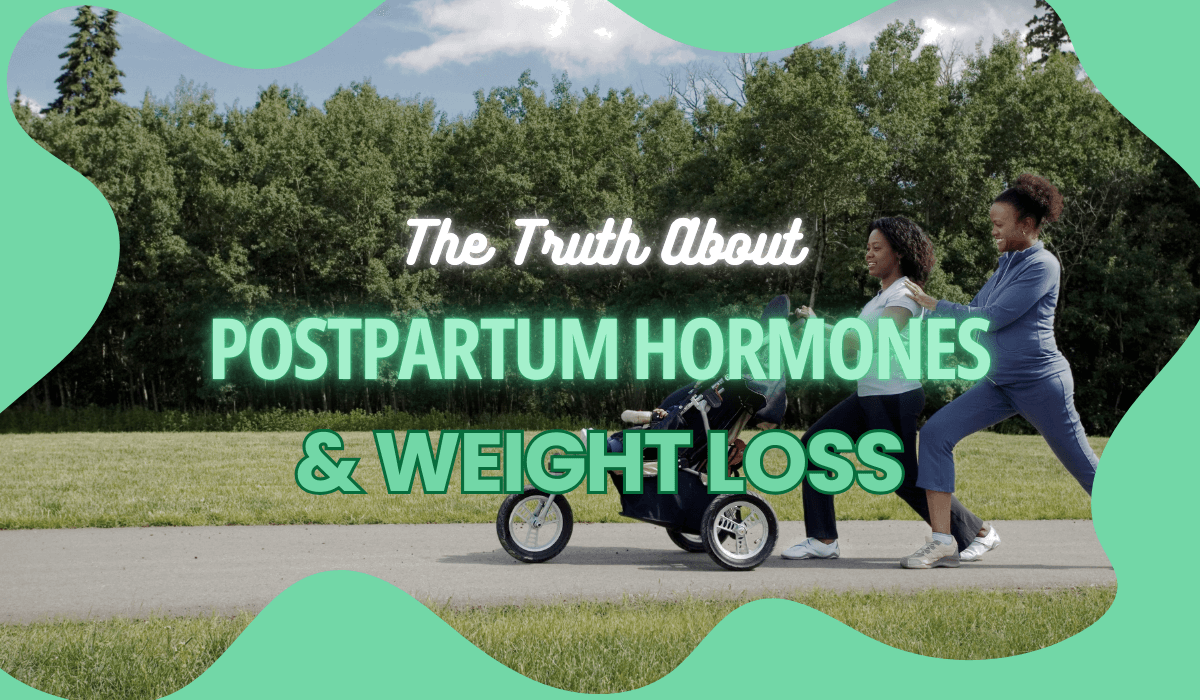 Postpartum Hormones: Why Losing Baby Weight Is Hard