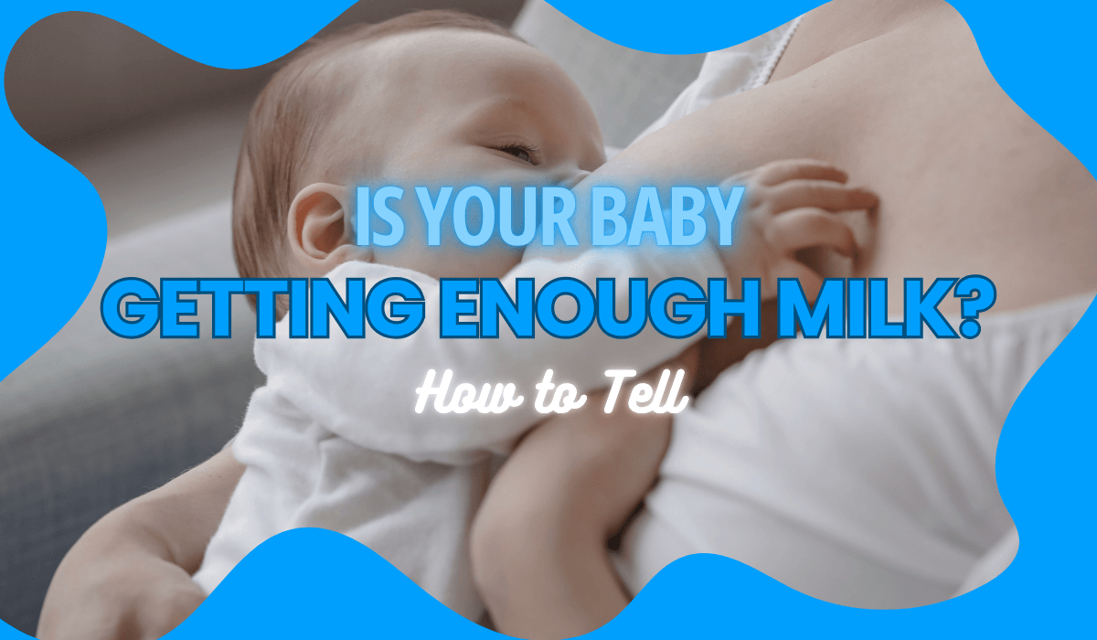 Is Your Baby Getting Enough Milk