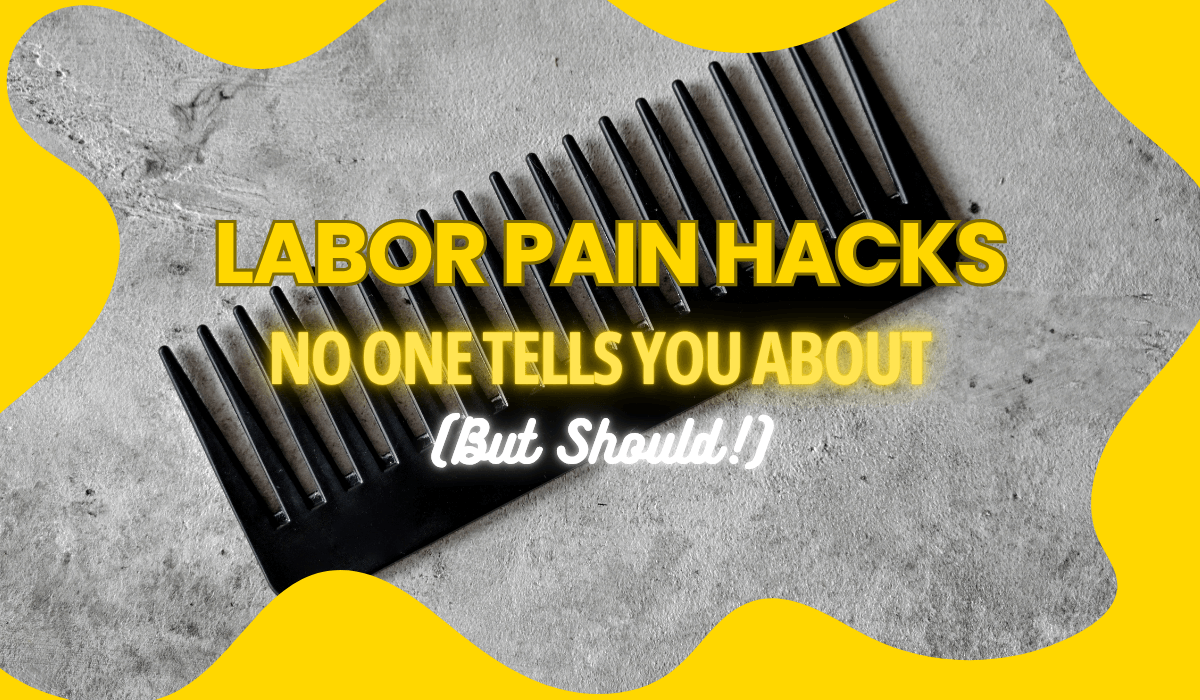 labor pain hacks